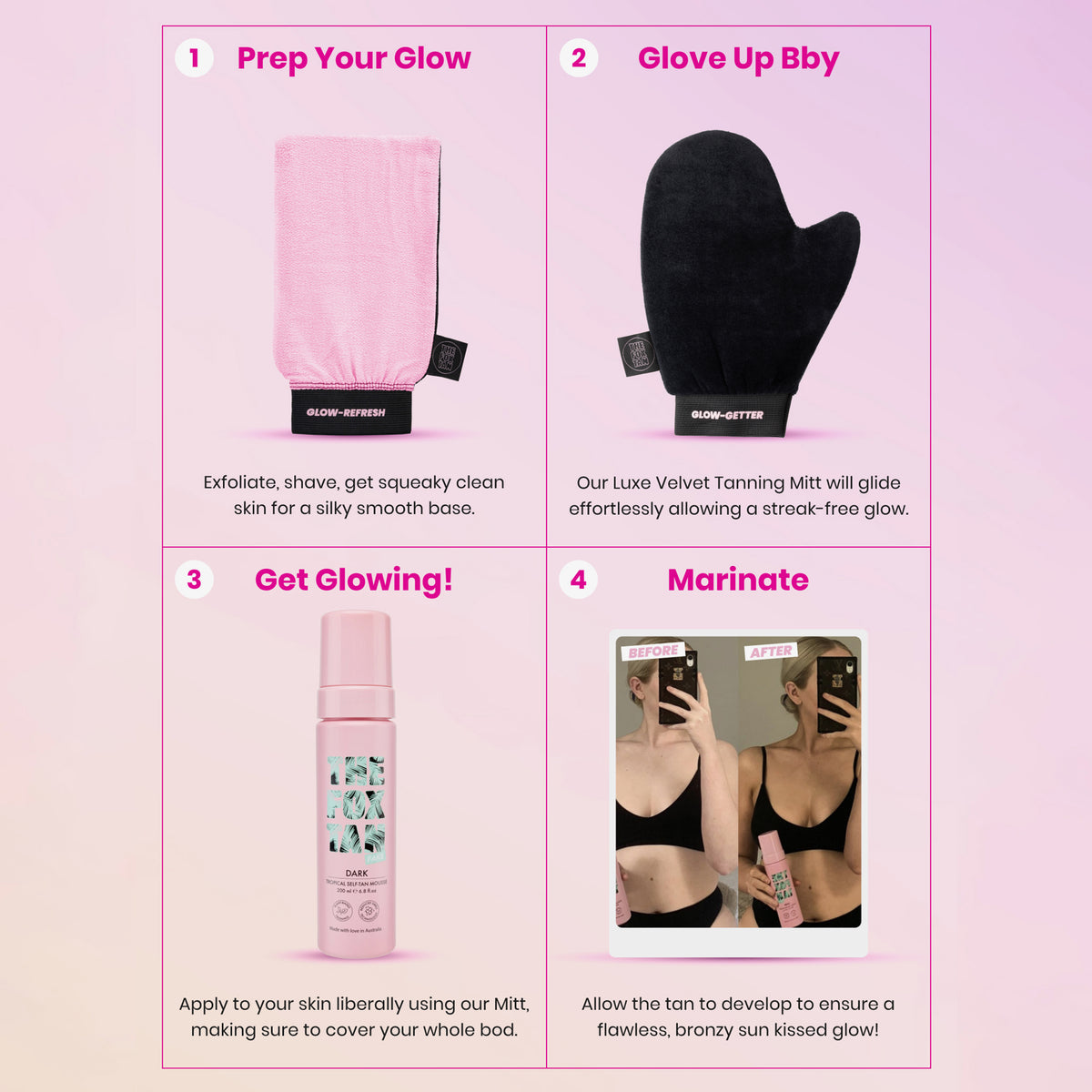 Bräuningsroutine in vier Schritten: rosa Peeling-Handschuh, einem Samthandschuh, Dark Tropical Self-Tan Mousse und Vorher-/Nachher-Bildern.