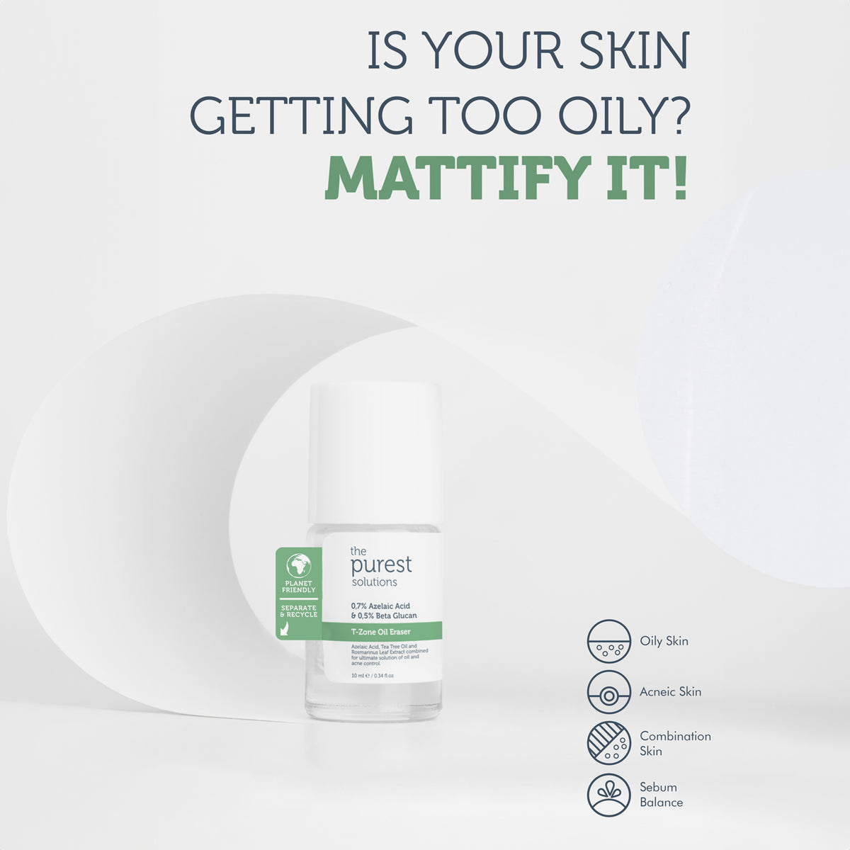 Infografik; Ist Ihre Haut zu fettig? Mattieren Sie sie mit 0,7 % Azelainsäure + 0,5 % Beta-Glucan T-Zone Oil Eraser! Inklusive Hauttyp-Symbole.