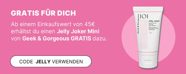 Pinkfarbener Banner mit Text "Gratis für dich - Ab einem Einkaufswert von 45 € gibt es einen Jelly Joker Mini von Geek & Gorgeous Gratis dazu." Daneben ist die weiße Tube des Produkts mit rosa Details abgebildet. Darunter ein weißer Button mit Aufschrift ‚Code JELLY verwenden‘.