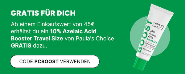 Grüner Banner: Gratis 10 % Azelaic Acid Booster von Paula’s Choice ab 45 € Einkaufswert – Code PCBOOST in weißem Button.