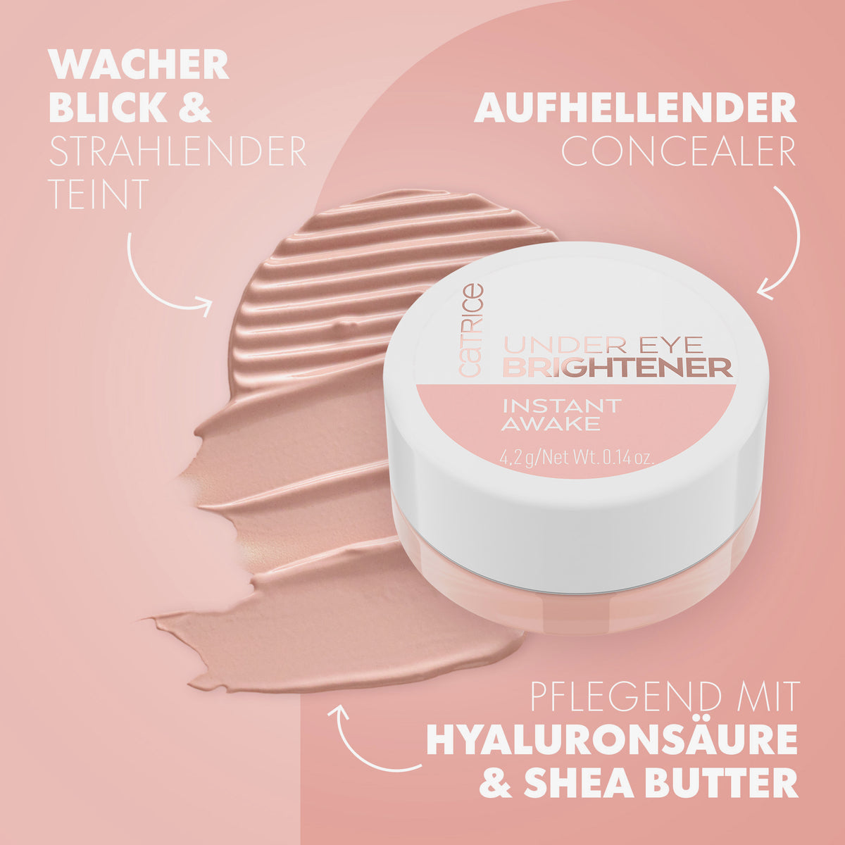 Catrice Under Eye Brightener 010 in Rosaton vor Creme-Textur, beworben als aufhellender Concealer mit Hyaluronsäure und Sheabutter für strahlenden Blick.