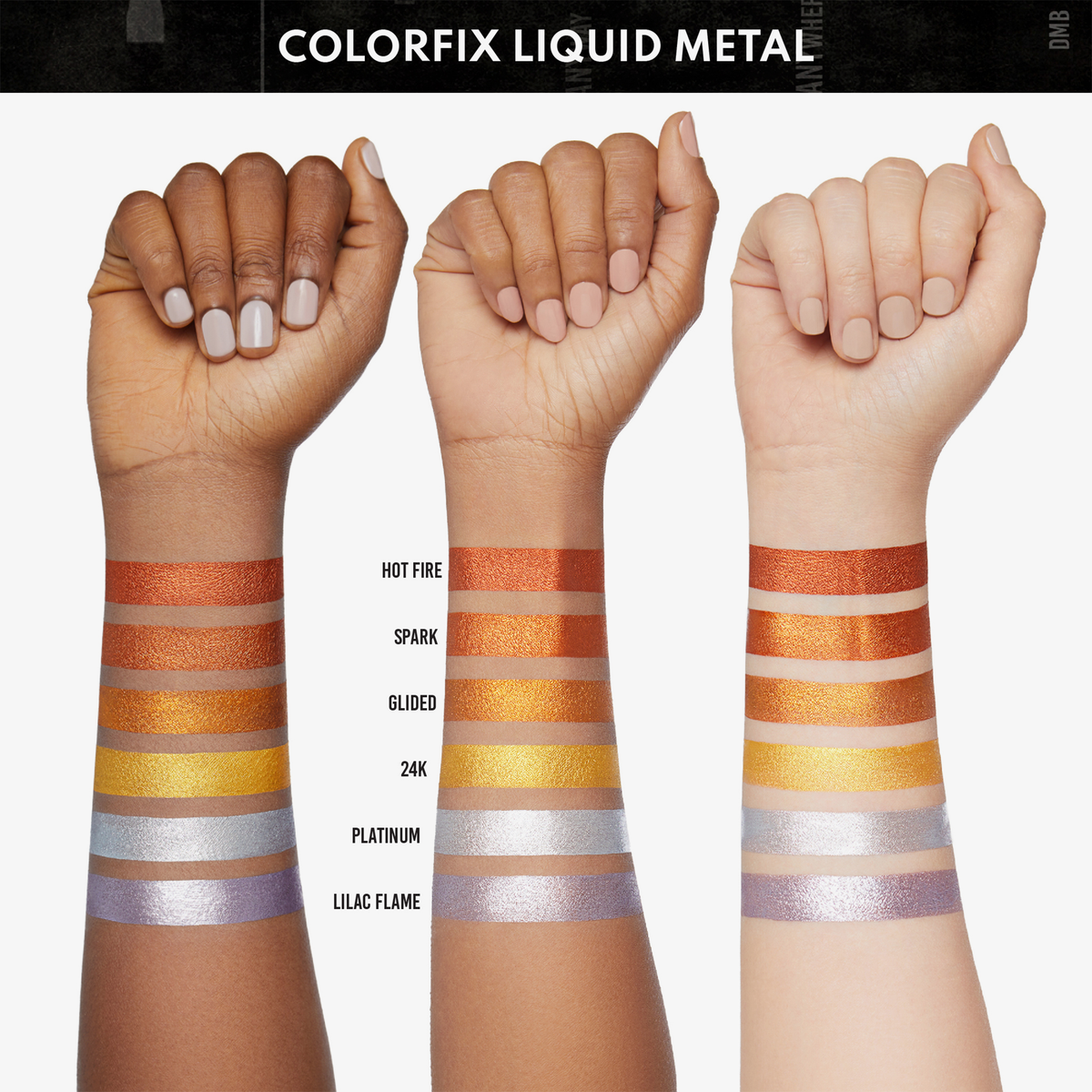 Drei Unterarme mit Swatches der Danessa Myricks Colorfix Liquid Metals in Metallic-Tönen wie Hot Fire, Spark, 24K, Platinum und Lilac Flame.