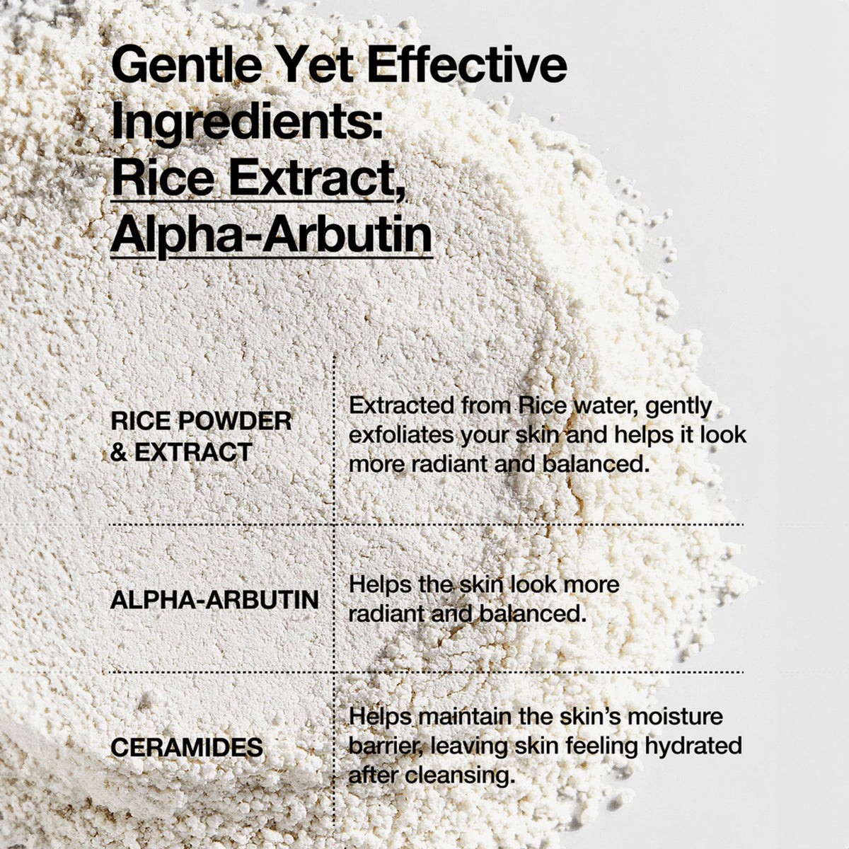 Das Rice Enzyme Brightening Cleansing Powder enthält einen Text, der die Vorteile von Reisextrakt, Alpha-Arbutin und Ceramiden für die Hautpflege hervorhebt.