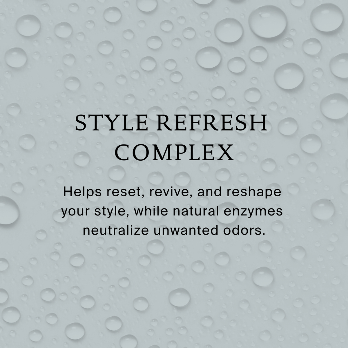 Text auf Wassertropfen-Hintergrund: Perfect Hair Day Style Refresh Hair Mist von Living Proof; setzt die Frisur zurück und neutralisiert Gerüche.