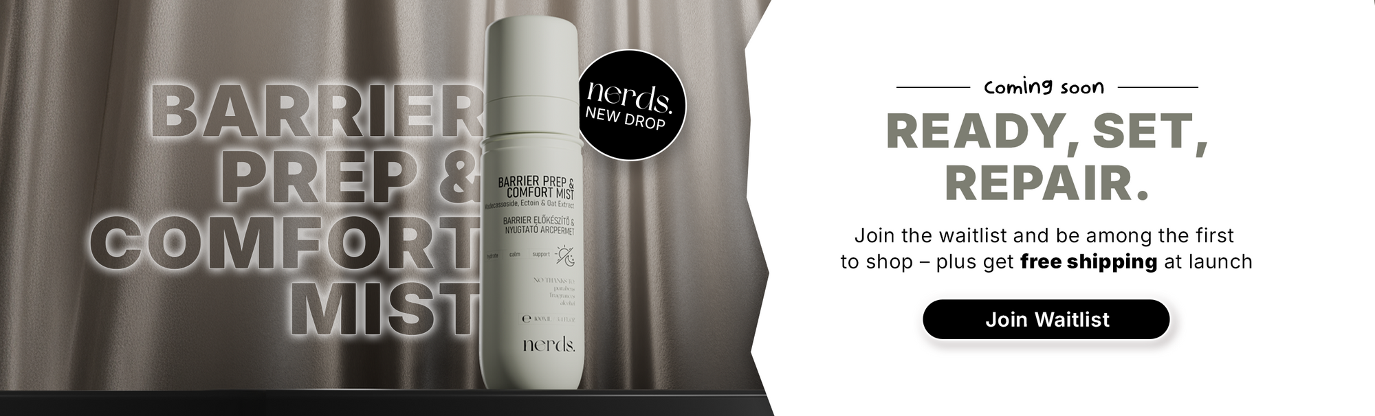 Barrier Prep & Comfort Mist Flasche mit Ready, Set, Repair Wartelistenankündigung und Schaltfläche Join Waitlist.