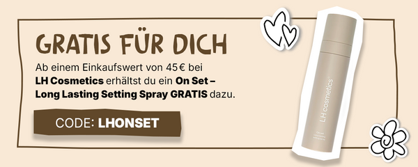 Aktion: Gratis LH Cosmetics Fixierspray bei einem Einkauf ab 45 €; Code LHONSET; Blumen und Sprühflasche abgebildet.