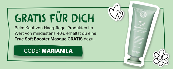 Aktion: Gratis Maria Nila True Soft Booster Masque beim Kauf von Haarpflege für 40 €, Code: MARIANILA.