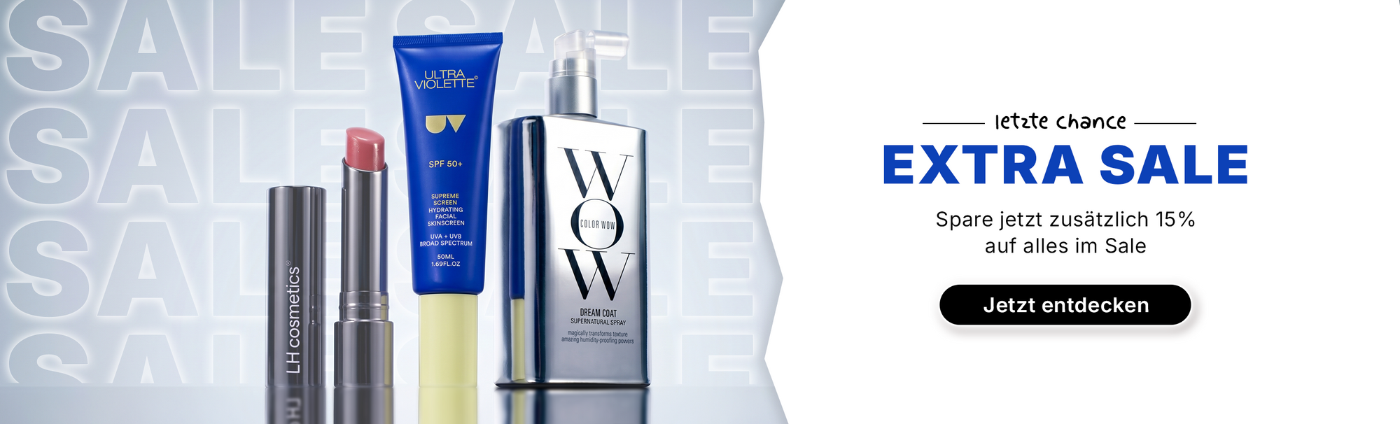 Extra Sale Banner mit LH Cosmetics Lippenstift, Ultra Violette SPF 50+ Sonnencreme und Color Wow Dream Coat Spray sowie Hinweis auf zusätzlich 15 % Rabatt im Sale.